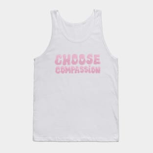 Choose Compassion Tank Top